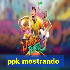 ppk mostrando